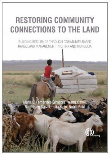 Restoring Community Connections to the Land: Building Resilience Through Community-Based Rangeland Management in China and Mongolia