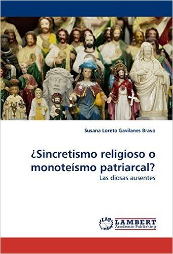 Sincretismo Religioso O Monoteismo Patriarcal?
