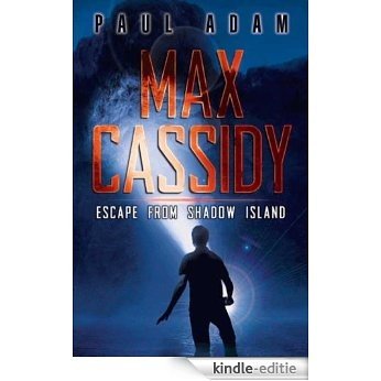 Max Cassidy: Escape from Shadow Island [Kindle-editie]