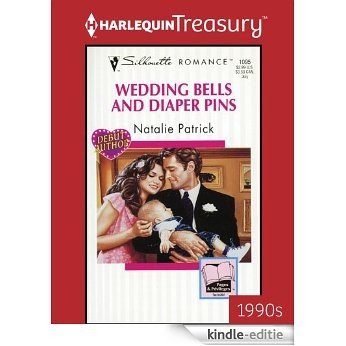 Wedding Bells and Diaper Pins (Silhouette Romance) [Kindle-editie]