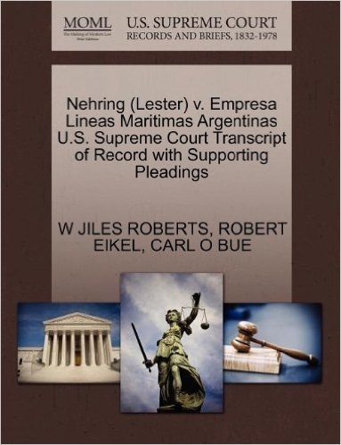 Nehring (Lester) V. Empresa Lineas Maritimas Argentinas U.S. Supreme Court Transcript of Record with Supporting Pleadings