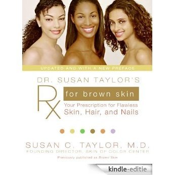 Dr. Susan Taylor's Rx for Brown Skin [Kindle-editie]