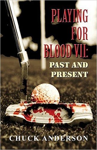 Playing for Blood VII: Past and Present