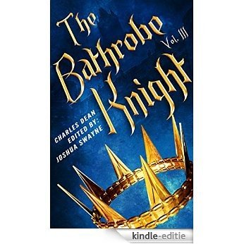 The Bathrobe Knight: Volume 3 (English Edition) [Kindle-editie]