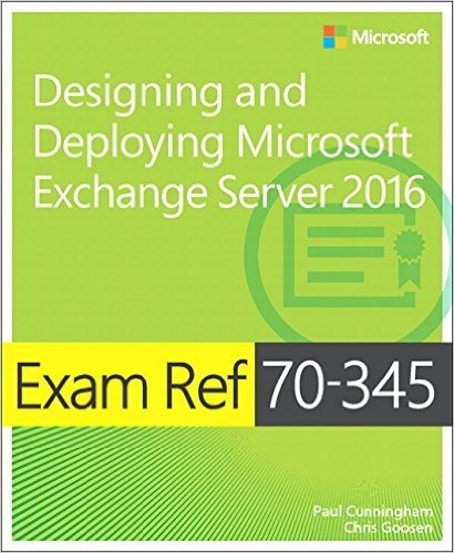 Exam Ref 70-345 Designing and Deploying Microsoft Exchange Server 2016 baixar