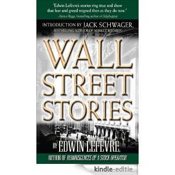Wall Street Stories: Introduction by Jack Schwager: Introduction by Jack Schwager [Kindle-editie]