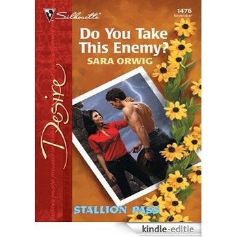 Do You Take This Enemy? (Stallion Pass) [Kindle-editie]