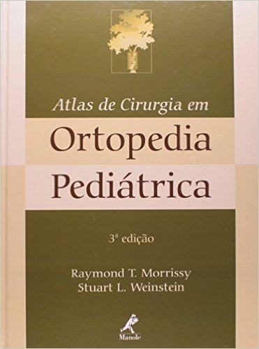 Atlas de Cirurgia em Ortopedia Pediátrica