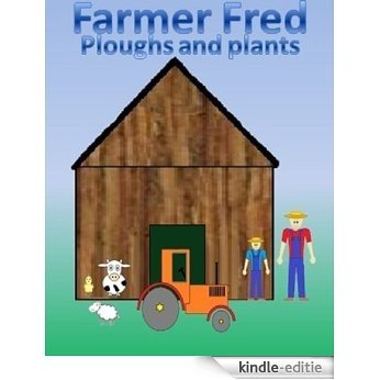 Farmer Fred Ploughs and Plants (English Edition) [Kindle-editie]