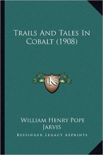 Trails and Tales in Cobalt (1908)