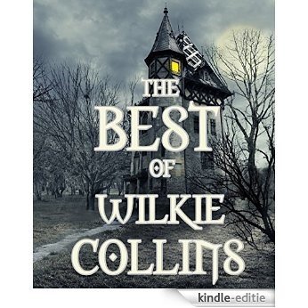 The Best of Wilkie Collins: Boxed Set (English Edition) [Kindle-editie]