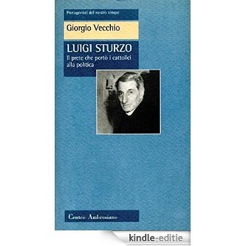 Luigi Sturzo: Il prete che portò i cattolici alla politica (Prontagonisti del nostro tempo) [Kindle-editie] beoordelingen