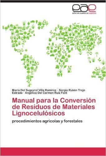 Manual Para La Conversion de Residuos de Materiales Lignocelulosicos