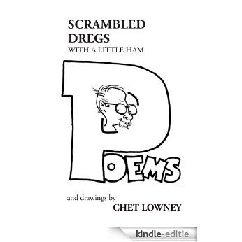 SCRAMBLED DREGS with a little ham (English Edition) [Kindle-editie]
