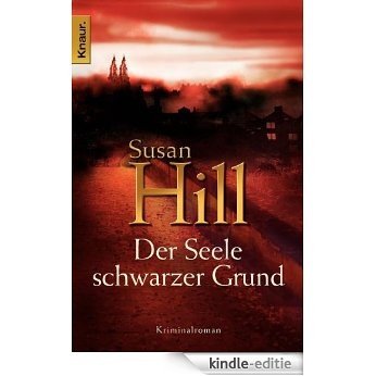 Der Seele schwarzer Grund: Kriminalroman (Simon Serrailler) [Kindle-editie]