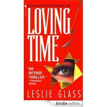 Loving Time (April Woo Suspense Novels) [Kindle-editie]