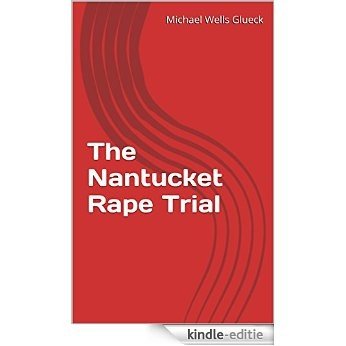 The Nantucket Rape Trial (English Edition) [Kindle-editie]