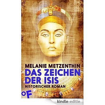 Das Zeichen der Isis: Historischer Roman (German Edition) [Kindle-editie]