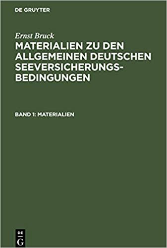 indir Ernst Bruck: Materialien zu den Allgemeinen Deutschen Seeversicherungs-Bedingungen / Materialien: Band 1