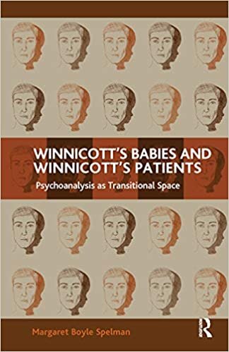 indir Winnicott&#39;s Babies and Winnicott&#39;s Patients: Psychoanalysis as Transitional Space
