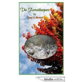 THE FORESTKEEPERS (FORESTKEEPERS OF THE WORLD Book 1) (English Edition) [Kindle-editie] beoordelingen