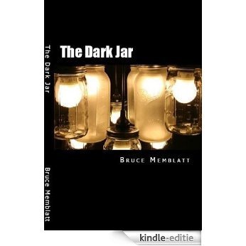 The Dark Jar: A Collection of Short Stories by Bruce Memblatt (English Edition) [Kindle-editie]