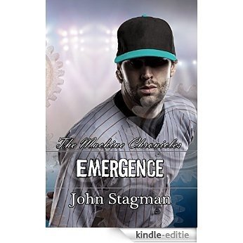 Emergence (The Machine Chronicles Book 1) (English Edition) [Kindle-editie]
