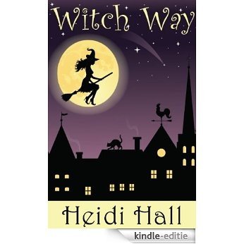Witch Way (Part One) (The Mystic Series Book 1) (English Edition) [Kindle-editie]