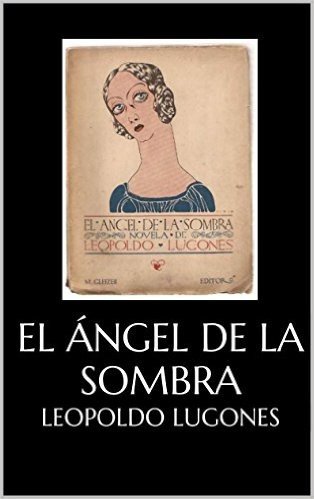 El ángel de la sombra (Spanish Edition)