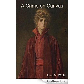 A Crime on Canvas (English Edition) [Kindle-editie]