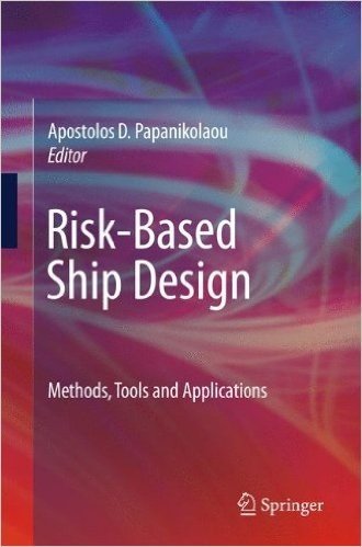 Risk-Based Ship Design: Methods, Tools and Applications