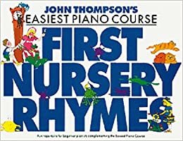 JOHN THOMPSON'S EASIEST PIANO COURSE FIRST NURSERY RHYMES PF (J Thompsons Piano)