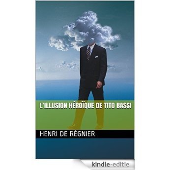 L'Illusion héroïque de Tito Bassi (French Edition) [Kindle-editie]