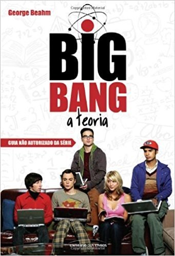 Big Bang - A Teoria - Guia Nao Autorizado Da Serie