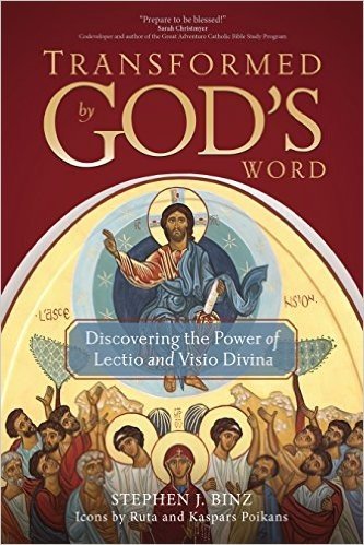 Transformed by God's Word: Discovering the Power of Lectio and Visio Divina