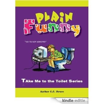 Plain Funny (The Take Me To The Toilet Series Book 1) (English Edition) [Kindle-editie]