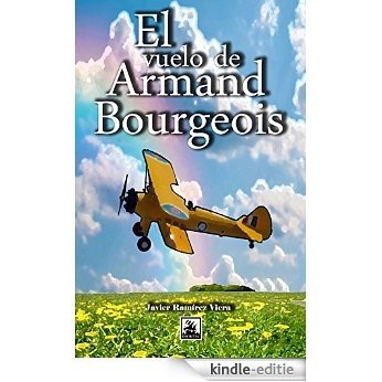 El vuelo de Armand Bourgeois (Spanish Edition) [Kindle-editie]