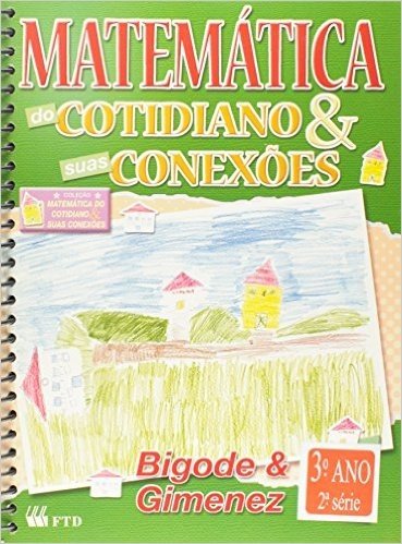 Matematica - Cotidiano & Conexoes - 2. Serie