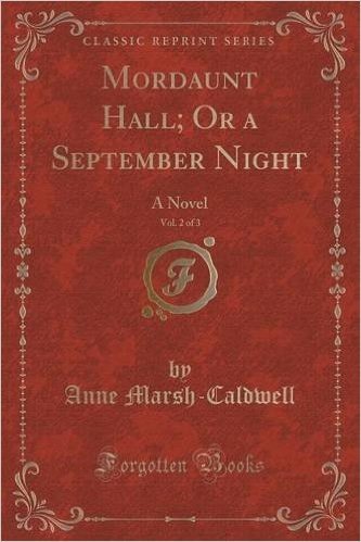 Mordaunt Hall; Or a September Night, Vol. 2 of 3: A Novel (Classic Reprint)