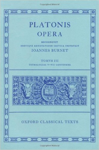 Plato Opera Vol. III: (Thg., Chrm., Laches, Lysis: Euthd., Prot., Gorg., Meno; Hp. Ma. et Min., Io, Mnx.)