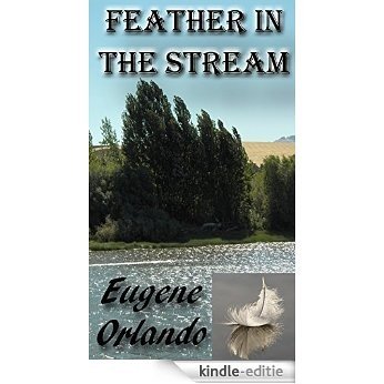Feather in the Stream (English Edition) [Kindle-editie]