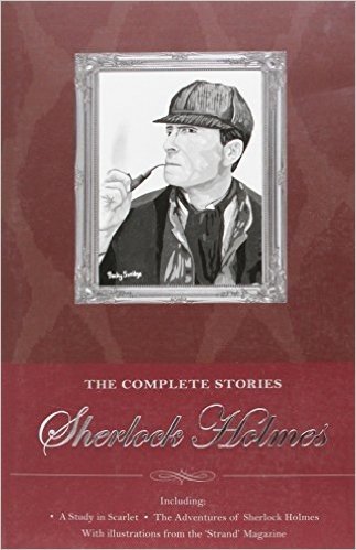 Sherlock Holmes: The Complete Stories the Original Illustrated 'Strand'