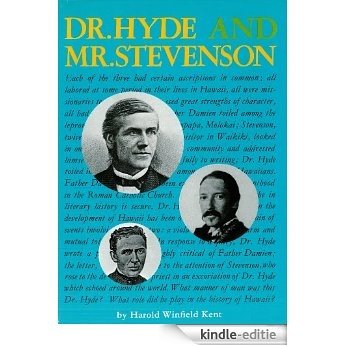 Dr. Hyde and Mr. Stevenson: The Life of the Rev. Dr. Charles McEwen Hyde including a discussion of the Open Letter of Robert Louis Stevenson [Kindle-editie]