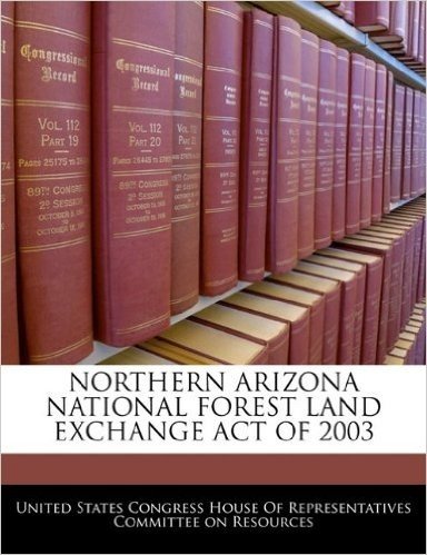 Northern Arizona National Forest Land Exchange Act of 2003