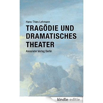Tragödie und Dramatisches Theater (German Edition) [Kindle-editie]