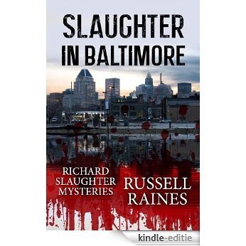 Slaughter in Baltimore (English Edition) [Kindle-editie]