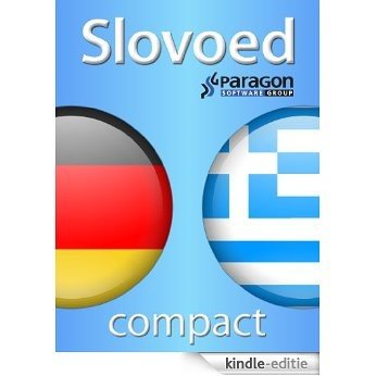 Slovoed Compact Greek-German dictionary (Slovoed dictionaries) (German Edition) [Kindle-editie]