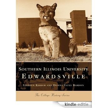 Southern Illinois University Edwardsville (Campus History) (English Edition) [Kindle-editie]