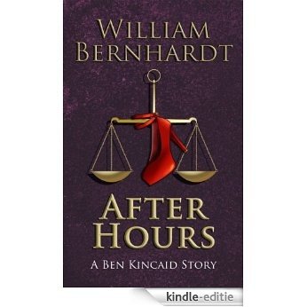 After Hours (The Ben Kincaid Short Story Series Book 3) (English Edition) [Kindle-editie]