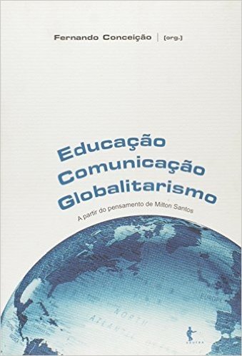 Educação. Comunicação. Globalitarismo
